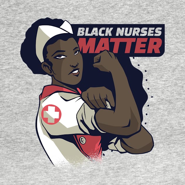 Black Nurses Matter by Black Phoenix Designs